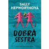 Dobrá sestra (Sally Hepworthová)(Pevná) Dobrá sestra (Sally Hepworthová)(Pevná)