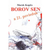 Borov sen a 21. poviedok - Kolektív autorov Borov sen a 21. poviedok - Kolektív autorov