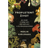 Propletený život - Sheldrake Merlin Propletený život - Sheldrake Merlin