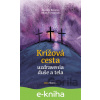 E-kniha Krížová cesta uzdravenia duše a tela - Adam Tarczyński E-kniha Krížová cesta uzdravenia duše a tela - Adam Tarczyński