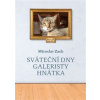 Sváteční dny galeristy Hnátka - Miroslav Zach Sváteční dny galeristy Hnátka - Miroslav Zach