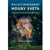 Halucinogenní houby světa - Paul Stamets Halucinogenní houby světa - Paul Stamets