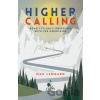 Higher Calling - Max Leonard Higher Calling - Max Leonard