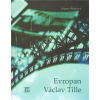 Evropan Václav Tille (Dagmar Blümlová) Evropan Václav Tille (Dagmar Blümlová)