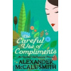 The Careful Use Of Compliments - Alexander Smith McCall The Careful Use Of Compliments - Alexander Smith McCall