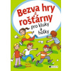 Bezva hry a rošťárny pro školní přestávky Bezva hry a rošťárny pro školní přestávky