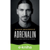 E-kniha Adrenalin - Zlatan Ibrahimović, Luigi Garlando E-kniha Adrenalin - Zlatan Ibrahimović, Luigi Garlando