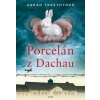 Porcelán z Dachau - Freethyová Sarah Porcelán z Dachau - Freethyová Sarah