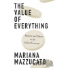 The Value of Everything - Mariana Mazzucato The Value of Everything - Mariana Mazzucato