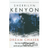 Dream Chaser - Sherrilyn Kenyon Dream Chaser - Sherrilyn Kenyon