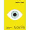 Seeing Things - Joel Meyerowitz Seeing Things - Joel Meyerowitz