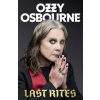 Last Rites - Ozzy Osbourne, Little, Brown Last Rites - Ozzy Osbourne, Little, Brown