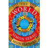 The World - Simon Sebag Montefiore The World - Simon Sebag Montefiore