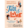 Fools In Love - Amy Spalding, Natasha Ngan, Mason Deaver, Malinda Lo, Lilliam Rivera, Laura Silverman, Julian Winters, Hannah Moskowitz, Gloria Chao, Claire Kann Fools In Love - Amy Spalding, Natasha Ngan, Mason Deaver, Malinda Lo, Lilliam Rivera, Laura Silverman, Julian Winters, Hannah Moskowitz, Gloria Chao, Claire Kann