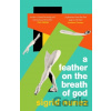 A Feather on the Breath of God - Sigrid Nunez A Feather on the Breath of God - Sigrid Nunez