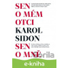 E-kniha Sen o mém otci – Sen o mně - Karol Sidon E-kniha Sen o mém otci – Sen o mně - Karol Sidon