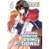 I Shall Survive Using Potions (Manga) Volume 6 I Shall Survive Using Potions (Manga) Volume 6