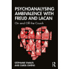 Psychoanalysing Ambivalence with Freud and Lacan - Swales, Stephanie S. (University of Dallas, Texas) Psychoanalysing Ambivalence with Freud and Lacan - Swales, Stephanie S. (University of Dallas, Texas)