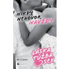 Láska, túžba, sex 1 – Nikdy nehovor navždy Láska, túžba, sex 1 – Nikdy nehovor navždy