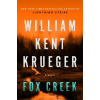 Fox Creek - William Kent Krueger Fox Creek - William Kent Krueger