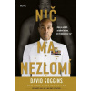 Nič ma nezlomí David Goggins Nič ma nezlomí David Goggins