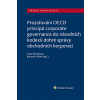 Prozařování OECD principů corporate governance do národních kodexů dobré správy obchodních korporací Prozařování OECD principů corporate governance do národních kodexů dobré správy obchodních korporací