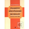 Prameny křesťanské morál… (Servais Pinckaers) Prameny křesťanské morál… (Servais Pinckaers)