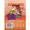 Hádajko 9/09 a krištáľová guľa Hádajko 9/09 a krištáľová guľa