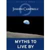 Myths to Live By Myths to Live By