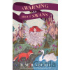A Warning About Swans - R. M. Romero A Warning About Swans - R. M. Romero