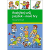 Rozhýbej svůj jazýček - nové hry - Marcela Kotová, Veronika Kubáčová Rozhýbej svůj jazýček - nové hry - Marcela Kotová, Veronika Kubáčová
