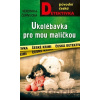 Ukolébavka pro mou maličkou Ukolébavka pro mou maličkou