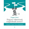 Hogyan választunk magunknak sorsot? Hogyan választunk magunknak sorsot?