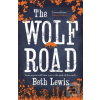 The Wolf Road (Beth Lewis) The Wolf Road (Beth Lewis)