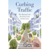Curbing Traffic - Chris Bruntlett Curbing Traffic - Chris Bruntlett