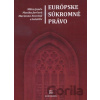 Európske súkromné právo - Milan Jančo, Monika Jurčová Európske súkromné právo - Milan Jančo, Monika Jurčová