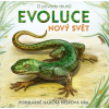Evoluce Nový svět Evoluce Nový svět