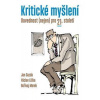 Kritické myšlení Kritické myšlení