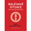 Naléhavé situace na operačním sále aneb Co dělat když - Vymazal Tomáš a kol Naléhavé situace na operačním sále aneb Co dělat když - Vymazal Tomáš a kol
