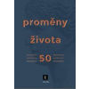 Proměny života - autor neuvedený Proměny života - autor neuvedený