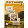 Moravanka - Super hity 2 (CD) - DVD Moravanka - Super hity 2 (CD) - DVD