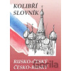 Ruskočeský českoruský kolibří slovník Ruskočeský českoruský kolibří slovník