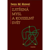 Zjitřená mysl a kouzelný svět Zjitřená mysl a kouzelný svět