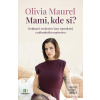Mami, kde si? (Olivia Maurel) Mami, kde si? (Olivia Maurel)
