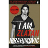 I Am Zlatan Ibrahimovic I Am Zlatan Ibrahimovic