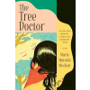 The Tree Doctor - Marie Mutsuki Mockett The Tree Doctor - Marie Mutsuki Mockett