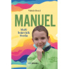 Manuel: Malý bojovník Svetla Manuel: Malý bojovník Svetla