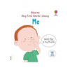 Very First Words Library: Me - Matthew Oldham, Usborne Publishing Ltd Very First Words Library: Me - Matthew Oldham, Usborne Publishing Ltd