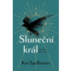 Sluneční král - Spellmeier Kai Sluneční král - Spellmeier Kai