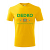 Pánske/Unisex tričko Dedko - každý deň vynimočný Pánske/Unisex tričko Dedko - každý deň vynimočný